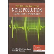 Bright Law House's Techno-Legal Digest on Noise Pollution (Causes, Effects and Control) by Dr. K. K. Khandelwal, Sidharth S. Khandelwal